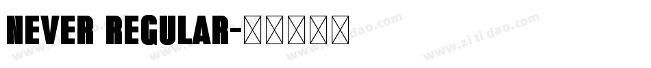 Never Regular字体转换